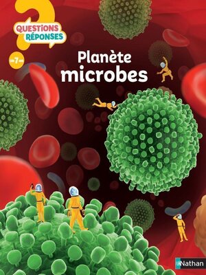 cover image of Planète microbes--Questions/Réponses--doc dès 7 ans